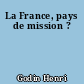 La France, pays de mission ?