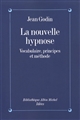La nouvelle hypnose : vocabulaire, principes et méthode : introduction à l'hypnothérapie éricksonienne