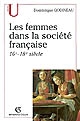 Les femmes dans la société française : 16e-18e siècle