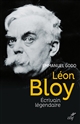 Léon Bloy : écrivain légendaire