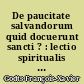 De paucitate salvandorum quid docuerunt sancti ? : lectio spiritualis clero perutilis