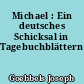 Michael : Ein deutsches Schicksal in Tagebuchblättern