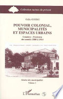 Pouvoir colonial, municipalités et espaces urbains : Conakry-Freetown des années 1880 à 1914