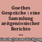 Goethes Gespräche : eine Sammlung zeitgenössischer Berichte aus seinem Umgang : Zweiter Band : 1805-1817