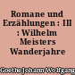 Romane und Erzählungen : III : Wilhelm Meisters Wanderjahre