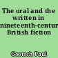 The oral and the written in nineteenth-century British fiction