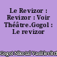 Le Revizor : Revizor : Voir Théâtre.Gogol : Le revizor