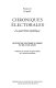 Chroniques électorales : les scrutins politiques en France de 1945 à nos jours : 1 : La Quatrième République