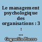 Le management psychologique des organisations : 3 : Les outils généraux la résolution des problèmes les techniques collectives de recherche et de traitement de l'information