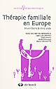 Thérapie familiale en Europe : Invention à cinq voix