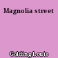 Magnolia street
