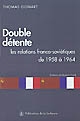 Double détente : les relations franco-soviétiques de 1958 à 1964