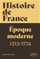 Histoire de france : [2] : Époque moderne : 1515-1774