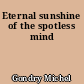 Eternal sunshine of the spotless mind