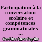 Participation à la conversation scolaire et compétences grammaticales chez des enfants d'école maternelle