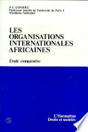 Les organisations internationales africaines : étude comparative