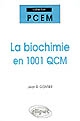 La biochimie en 1001 QCM