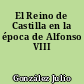 El Reino de Castilla en la época de Alfonso VIII