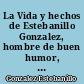 La Vida y hechos de Estebanillo Gonzalez, hombre de buen humor, compuesta por él mismo : 2 : Capítulos VII-XIII : 1634-1646
