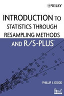 Introduction to statistics through resampling methods and R/S-PLUS