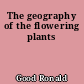 The geography of the flowering plants