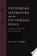 Victorian literature and the Victorian state : character and governance in a liberal society