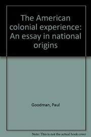 The American Colonial Experience : an essay in national origins
