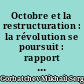 Octobre et la restructuration : la révolution se poursuit : rapport du secrétaire général du C.C. du P.C.U.S. à la séance solennelle commune du Comité central du P.C.U.S., du Soviet suprême de l'U.R.S.S. et du Soviet suprême de la R.S.F.S.R., consacrée au 70e anniversaire de la Grande révolution socialiste d'octobre, 2 novembre 1987
