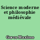 Science moderne et philosophie médiévale