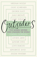 Outsiders : five women writers who changed the world