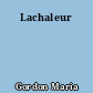 Lachaleur
