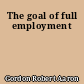 The goal of full employment