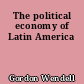 The political economy of Latin America