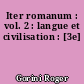 Iter romanum : vol. 2 : langue et civilisation : [3e]