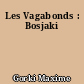 Les Vagabonds : Bosjaki