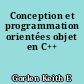 Conception et programmation orientées objet en C++