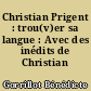 Christian Prigent : trou(v)er sa langue : Avec des inédits de Christian Prigent