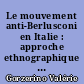 Le mouvement anti-Berlusconi en Italie : approche ethnographique d'une forme de mobilisation à Bologne