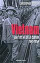 Vietnam : un État né de la guerre, 1945-1954