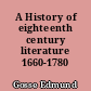 A History of eighteenth century literature 1660-1780