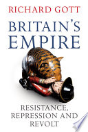 Britain's empire : resistance, repression and revolt