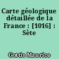 Carte géologique détaillée de la France : [1016] : Sète