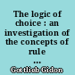 The logic of choice : an investigation of the concepts of rule and rationality