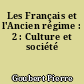 Les Français et l'Ancien régime : 2 : Culture et société