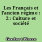Les Français et l'ancien régime : 2 : Culture et société