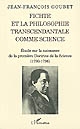 Fichte et la philosophie transcendantale comme science : étude sur la naissance de la première Doctrine de la science (1793-1796)