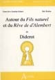 Autour du Fils naturel et du Rêve de d'Alembert, de Diderot