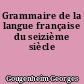 Grammaire de la langue française du seizième siècle