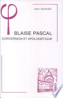Blaise Pascal : conversion et apologétique