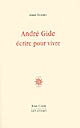 André Gide, écrire pour vivre